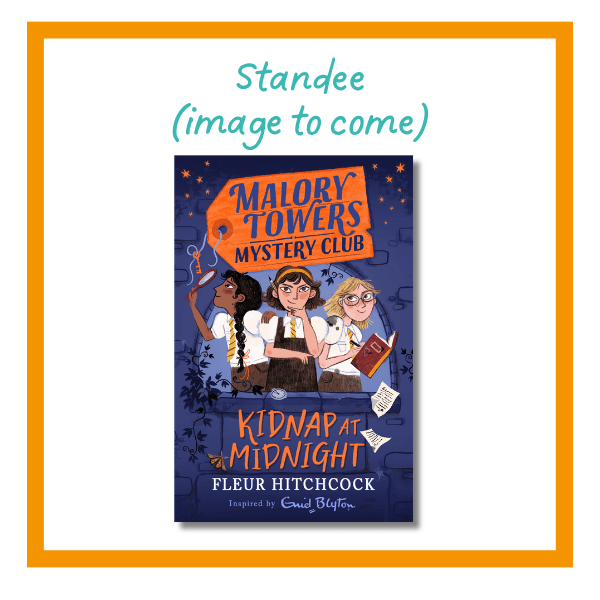 Malory Towers cover on a white background with an orange border, with the text: Standee (image to come)